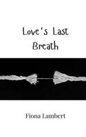 Love's Last Breath 9908001957 Book Cover