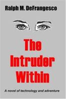 The Intruder Within 1594572097 Book Cover