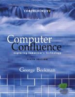 Computer Confluence, Comprehensive and Student CD (6th Edition) 0131270958 Book Cover
