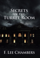 Secrets of the Turret Room 1669858871 Book Cover