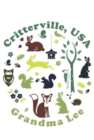 Critterville, USA 1483413594 Book Cover