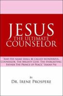 Jesus, the Ultimate Counselor 1425740820 Book Cover