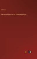 Facts and Fancies of Salmon Fishing 0530472759 Book Cover