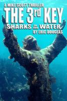 The 3rd Key: Sharks in the Water 1546720502 Book Cover