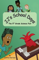 JJ's School Days: The 5th Grade Science Fair B0GPPYKJS7 Book Cover