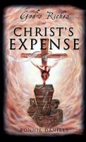 God's Riches at Christ's Expense 1613794525 Book Cover