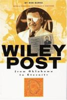 Wiley Post; From Oklahoma to Eternity 1885596456 Book Cover