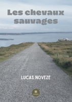 Les chevaux sauvages B08VLYWKDH Book Cover