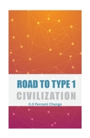 Road to Type 1 Civilization B0BRDDRQD7 Book Cover