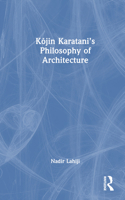 Kōjin Karatani’s Philosophy of Architecture 1032647574 Book Cover