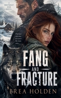 Fang And Fracture (Whiteout Sins) B0H6R8GFH5 Book Cover