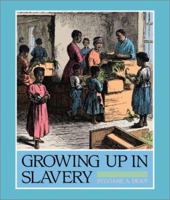 Growing Up In Slavery 0761317635 Book Cover