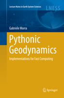 Pythonic Geodynamics: Implementations for Fast Computing 3319857258 Book Cover