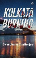Kolkata Burning 1947349341 Book Cover