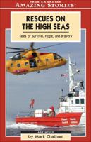 Rescues on the High Seas: Tales of Survival, Hope and Bravery 1554390036 Book Cover