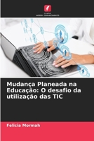Mudança Planeada na Educação: O desafio da utilização das TIC 6205285983 Book Cover