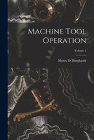 Machine Tool Operation; Volume 2 1016797109 Book Cover