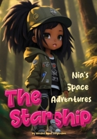 Nia's Space Adventures: The Starship B0CNHC3H7R Book Cover