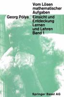 Vom Losen Mathematischer Aufgaben: Einsicht Und Entdeckung, Lernen Und Lehre 3034853122 Book Cover