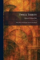 Twice Thirty: Some short And Simple Annals of the Road B01DRE7LX4 Book Cover
