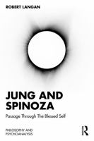 Jung & Spinoza: Passage Through The Blessed Self (Philosophy and Psychoanalysis) 1032851856 Book Cover