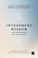 Investing Wisdom: What Top Investors Share with Their Families & Friends 1804095281 Book Cover