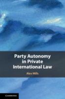 Party Autonomy in Private International Law 1107437415 Book Cover