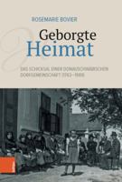 Geborgte Heimat: Das Schicksal Einer Donauschwabischen Dorfgemeinschaft (1763-1989) 3205215575 Book Cover