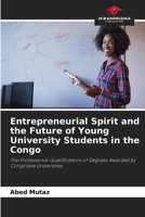 Entrepreneurial Spirit and the Future of Young University Students in the Congo 663043479X Book Cover