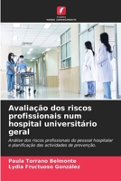 Avaliação dos riscos profissionais num hospital universitário geral (Portuguese Edition) 6202466200 Book Cover