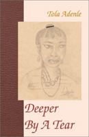 Deeper by a Tear: A Collection of Short Stories 0738814946 Book Cover