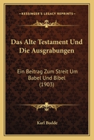 Das Alte Testament und die Ausgrabungen 116035541X Book Cover