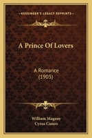 A Prince Of Lovers: A Romance 1022092111 Book Cover