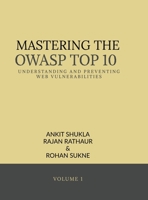Mastering the Owasp Top 10: Understanding and Preventing Web Vulnerabilities B0F25JG8DD Book Cover