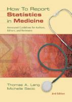 How to Report Statistics in Medicine: Annotated Guidelines for Authors, Editors, and Reviewers (Medical Writing and Communication) (Medical Writing and ... (Medical Writing and Communication) 0943126444 Book Cover