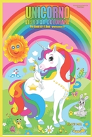 UNICORNO LIBRO DA COLORARE: Per Bimbi di 4-8 Anni Volume I (Italian Edition) 1694272206 Book Cover