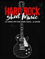 Hard Rock Sheet Music: 23 Iconic Hits for Piano, Vocal & Guitar B0DZ7VVMLF Book Cover