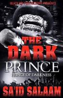 The Dark Prince: The Prince of Darkness 1731226209 Book Cover