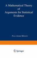 A Mathematical Theory of Arguments for Statistical Evidence 3790815276 Book Cover