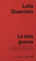 La otra guerra: Una historia del cementerio argentino en las islas Malvinas 8433916483 Book Cover