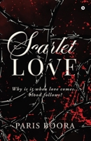 Scarlet Love: Why is it when love comes... blood follows? B0FK5SR19Q Book Cover