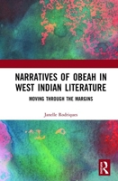 Narratives of Obeah in West Indian Literature: Moving Through the Margins 1138585815 Book Cover