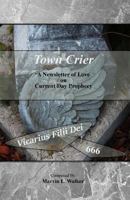 Town Crier: Newsletters of Love 1523263296 Book Cover