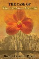 The Case of the Golden Orchid 1478358041 Book Cover
