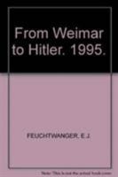 From Weimar to Hitler: Germany, 1918-33 0333641523 Book Cover