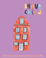 Brave Child: Kid's Fantastic Christmas Drawing Book (Uncle Santa111) 1713122251 Book Cover