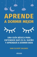 Aprende a dormir mejor: Una guía básica para entender qué es el sueño y aprender a dormir bien B0BBJHK7GX Book Cover