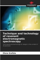 Technique and technology of resonant electromagnetic spectroscopy: Techniques and technology for design in the context of AI elements 6206777952 Book Cover