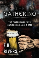 The Gathering: The Tavern Where Evil Gathers for a Cold Beer B0F88NFF5W Book Cover