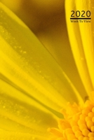 A5 2020 Diary Week To View Paperback Cover With Alternative Design: Bright Yellow Flower Diary Cover, Year Planner For Business, Office, Home, University, College, School, Appointments, Organizer. 1692587943 Book Cover